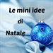 Le Gioie di Happyland - Le mini idee di Natale